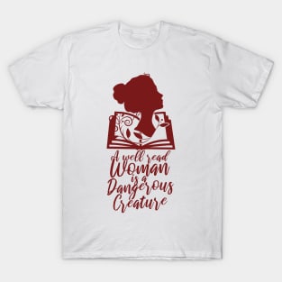 'Well-Read Woman Is A Dangerous Creature' Feminism T-Shirt